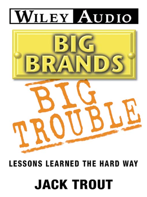 Title details for Big Brands, Big Trouble by Jack Trout - Wait list